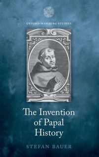 Produktbild: Bauer, S: Invention of Papal History