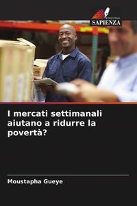 Produktbild: I mercati settimanali aiutano a ridurre la povert&agrave;?