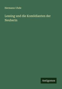 Produktbild: Lessing und die Kom&ouml;dianten der Neuberin