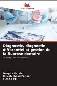 Produktbild: Diagnostic, diagnostic diff&eacute;rentiel et gestion de la fluorose dentaire