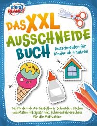 Produktbild: Das XXL-Ausschneidebuch - Ausschneiden f&uuml;r Kinder ab 4 Jahren: Das f&ouml;rdernde A4-Bastelbuch. Schneiden, Kleben und Malen mit Spa&szlig;! Inkl. Scherenf&uuml;hrerschein f&uuml;r die Motivation