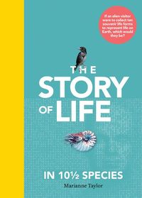 Produktbild: The Story of Life in 10 1/2 Species