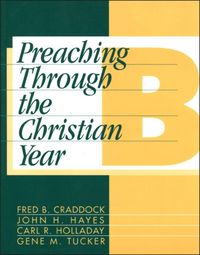 Produktbild: Preaching Through the Christian Year: Year B