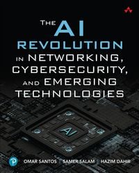 Produktbild: The AI Revolution in Networking, Cybersecurity, and Emerging Technologies