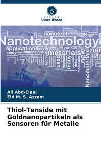 Produktbild: Thiol-Tenside mit Goldnanopartikeln als Sensoren f&uuml;r Metalle