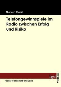 Produktbild: Telefongewinnspiele im Radio zwischen Erfolg und Risiko