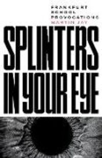 Produktbild: Jay, M: Splinters in Your Eye