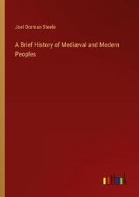 Produktbild: A Brief History of Medi&aelig;val and Modern Peoples