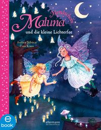 Bild vom Artikel Maluna Mondschein und die kleine Lichterfee vom Autor Andrea Schütze