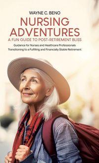 Produktbild: Nursing Adventures-A Fun Guide to Post-Retirement Bliss