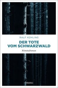 Bild vom Artikel Der Tote vom Schwarzwald vom Autor Ralf Kühling