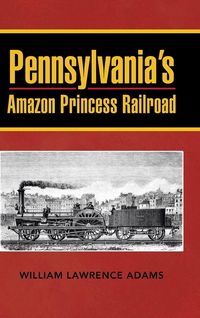 Produktbild: Pennsylvania's Amazon Princess Railroad