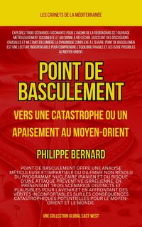 Produktbild: Point de basculement:vers une catastrophe ou un apaisement au Moyen-Orient (Les Cahiers de la M&eacute;diterran&eacute;e)