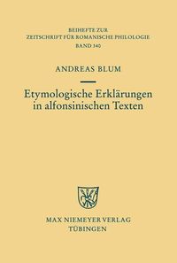 Produktbild: Etymologische Erkl&auml;rungen in alfonsinischen Texten