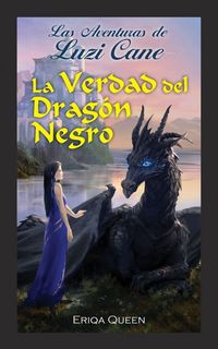 Produktbild: La verdad del Drag&oacute;n Negro