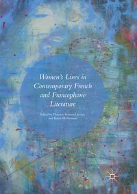 Produktbild: Women&rsquo;s Lives in Contemporary French and Francophone Literature