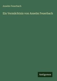 Produktbild: Ein Verm&auml;chtnis von Anselm Feuerbach