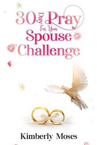 Produktbild: 30 Day Pray For Your Spouse Challenge