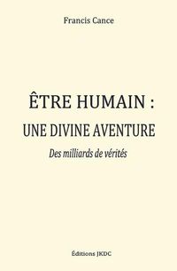 Produktbild: Etre humain, une divine aventure