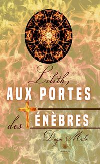 Produktbild: Lilith, aux portes des t&eacute;n&egrave;bres