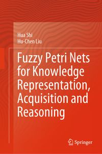 Produktbild: Fuzzy Petri Nets for Knowledge Representation, Acquisition and Reasoning