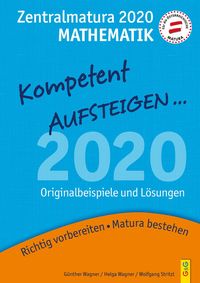 Bild vom Artikel Kompetent Aufsteigen Mathe 8/Zentralmatura 2020 vom Autor Günther Wagner