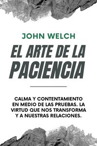 Produktbild: El arte de la Paciencia: Calma en Medio de las Pruebas. La Virtud Que Nos Transforma y a Nuestras Relaciones.