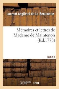 Produktbild: M&eacute;moires et lettres de Madame de Maintenon. T. 7