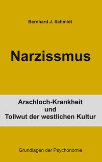 Bild vom Artikel Narzissmus vom Autor Bernhard J. Schmidt