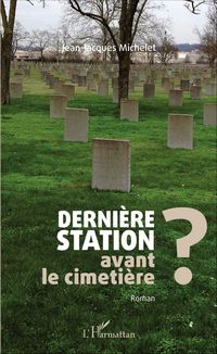 Produktbild: Derni&egrave;re station avant le cimeti&egrave;re ?