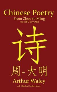 Produktbild: Chinese Poetry from Zhou to Ming (1000BC-1647AD)