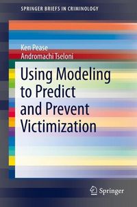 Produktbild: Using Modeling to Predict and Prevent Victimization