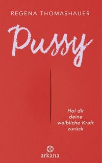 Bild vom Artikel Pussy vom Autor Regena Thomashauer