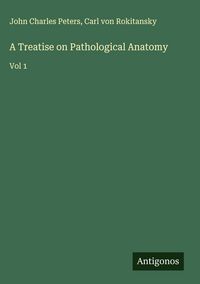 Produktbild: A Treatise on Pathological Anatomy