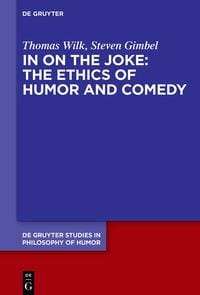 Produktbild: In on the Joke: The Ethics of Humor and Comedy