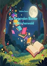 Produktbild: Die fliegenden B&uuml;cher im M&auml;rchenwald