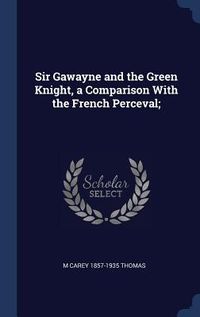 Produktbild: Sir Gawayne and the Green Knight, a Comparison With the French Perceval;