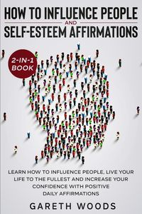 Produktbild: How to Influence People and Daily Self-Esteem Affirmations 2-in-1 Book