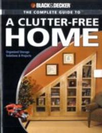 Produktbild: Schmidt, P: The Complete Guide to a Clutter-free Home