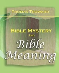 Produktbild: Bible Mystery and Bible Meaning (1913)