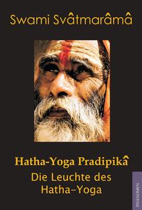 Bild vom Artikel Hatha-Yoga Pradipîkâ vom Autor Swami Swâtmârâmâ