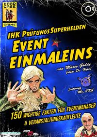 Produktbild: EVENT EINMALEINS: 150 wichtige Fakten f&uuml;r Eventmanager & Veranstaltungskaufleute