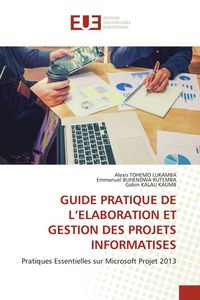 Produktbild: GUIDE PRATIQUE DE L'ELABORATION ET GESTION DES PROJETS INFORMATISES
