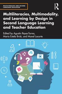 Produktbild: Multiliteracies, Multimodality, and Learning by Design in Second Language Learning and Teacher Education