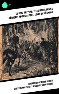 Produktbild: Literarische Reise durch die Vergangenheit: Deutsche Geschichte