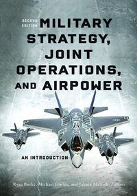 Produktbild: Military Strategy, Joint Operations, and Airpower