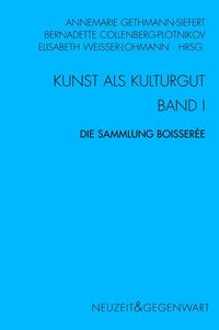 Produktbild: Kunst und Kulturgut. Band I: Die Sammlung Boisser&eacute;e