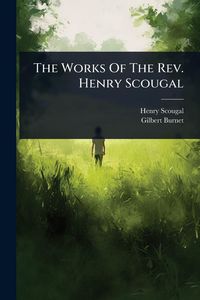 Produktbild: The Works Of The Rev. Henry Scougal
