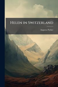 Produktbild: Helen in Switzerland