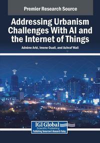 Produktbild: Addressing Urbanism Challenges With AI and the Internet of Things